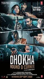 Dhokha Round D Corner